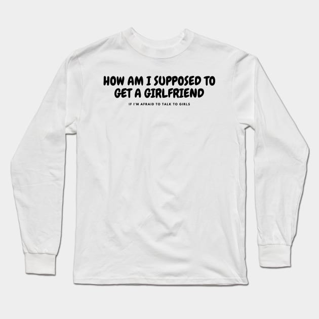 GIRLFRIEND Long Sleeve T-Shirt by RexieLovelis